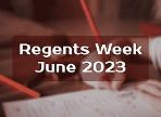  Regents Week June 2023 over background of a student filling out a test